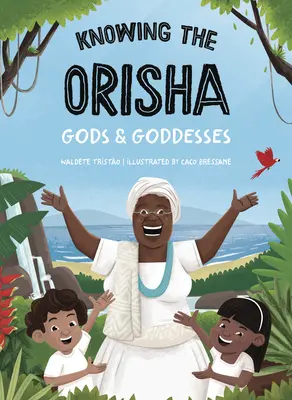 Connaître les dieux et déesses Orisha - Knowing the Orisha Gods & Goddesses