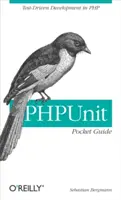 Phpunit Pocket Guide : Développement piloté par les tests en PHP - Phpunit Pocket Guide: Test-Driven Development in PHP