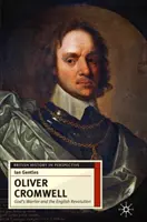 Oliver Cromwell : Le guerrier de Dieu et la révolution anglaise - Oliver Cromwell: God's Warrior and the English Revolution