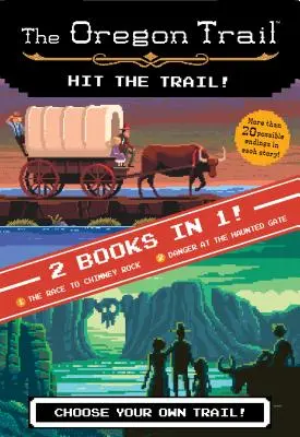 Le livre Partez à l'assaut des pistes ! (deux livres en un) : La course à Chimney Rock et Danger à la porte hantée - The Hit the Trail! (Two Books in One): The Race to Chimney Rock and Danger at the Haunted Gate