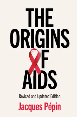 Les origines du sida - The Origins of AIDS