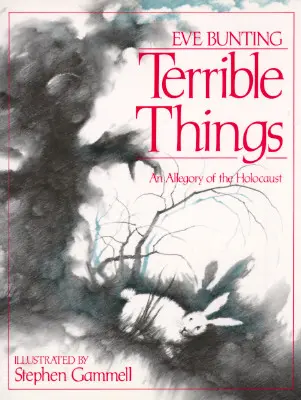 Des choses terribles : Une allégorie de l'Holocauste - Terrible Things: An Allegory of the Holocaust