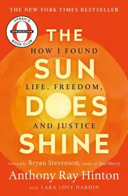 Le soleil brille : Comment j'ai retrouvé la vie, la liberté et la justice - The Sun Does Shine: How I Found Life, Freedom, and Justice