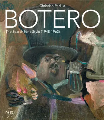 Botero : La recherche d'un style (1948-1963) - Botero: The Search for a Style (1948-1963)