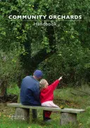 Manuel des vergers communautaires - Community Orchards Handbook