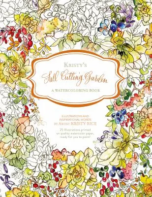 Le jardin d'automne de Kristy : Un livre d'aquarelle - Kristy's Fall Cutting Garden: A Watercoloring Book