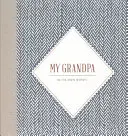 Mon grand-père : Un journal d'entretien - My Grandpa: An Interview Journal