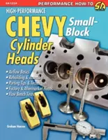 Culasses Chevy Small-Block haute performance - High-Performance Chevy Small-Block Cylinder Heads