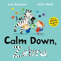 Calme-toi, zèbre (Kuenzler Lou (Auteur)) - Calm Down, Zebra (Kuenzler Lou (Author))