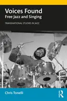 Voices Found : Free Jazz et chant - Voices Found: Free Jazz and Singing