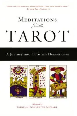Méditations sur le Tarot : Un voyage dans l'hermétisme chrétien - Meditations on the Tarot: A Journey Into Christian Hermeticism