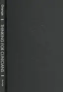 Penser pour les cliniciens : Ressources philosophiques pour la psychanalyse contemporaine et les psychothérapies humanistes - Thinking for Clinicians: Philosophical Resources for Contemporary Psychoanalysis and the Humanistic Psychotherapies