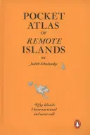 Atlas de poche des îles lointaines - Cinquante îles que je n'ai pas visitées et que je ne visiterai jamais - Pocket Atlas of Remote Islands - Fifty Islands I Have Not Visited and Never Will