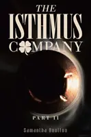 La société Isthmus : Partie II - The Isthmus Company: Part II