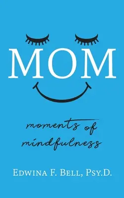 Maman : Moments de pleine conscience - Mom: Moments of Mindfulness