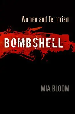 Bombshell : Les femmes et le terrorisme - Bombshell: Women and Terrorism