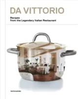 Da Vittorio : Recettes du légendaire restaurant italien - Da Vittorio: Recipes from the Legendary Italian Restaurant