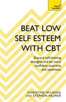 Vaincre le manque d'estime de soi grâce à la TCC - Beat Low Self-Esteem with CBT