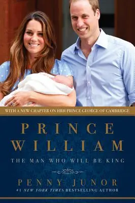 Prince William : l'homme qui serait roi - Prince William: The Man Who Would Be King