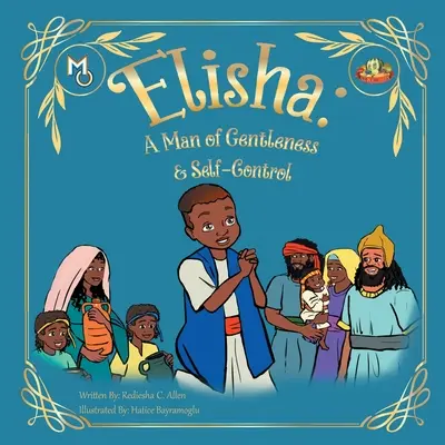 Elisha : Un homme de douceur et de maîtrise de soi - Elisha: A Man of Gentleness and Self-Control