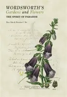 Les jardins et les fleurs de Wordsworth : L'esprit du paradis - Wordsworth's Gardens and Flowers: The Spirit of Paradise