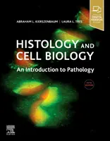 Histologie et biologie cellulaire : Une introduction à la pathologie - Histology and Cell Biology: An Introduction to Pathology