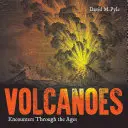 Volcans : Les rencontres à travers les âges - Volcanoes: Encounters Through the Ages