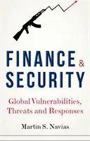 Finance et sécurité : Vulnérabilités, menaces et réponses au niveau mondial - Finance and Security: Global Vulnerabilities, Threats and Responses