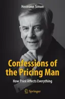 Confessions d'un tarificateur : comment le prix affecte tout - Confessions of the Pricing Man: How Price Affects Everything