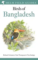 Guide de terrain sur les oiseaux du Bangladesh - Field Guide to the Birds of Bangladesh