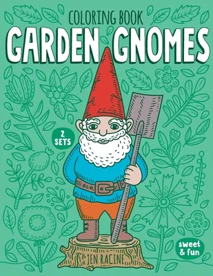 Livre de coloriage des nains de jardin - Garden Gnomes Coloring Book