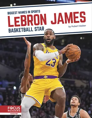 Lebron James : Basketball Star - Lebron James: Basketball Star