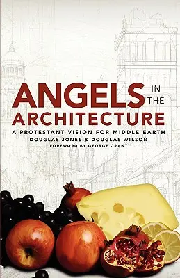 Les anges dans l'architecture : Une vision protestante de la Terre du Milieu - Angels in the Architecture: A Protestant Vision for Middle Earth