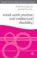 Pratique du travail social et déficience intellectuelle : Travailler pour soutenir le changement - Social Work Practice and Intellectual Disability: Working to Support Change