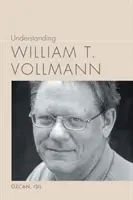 Comprendre William T. Vollmann - Understanding William T. Vollmann