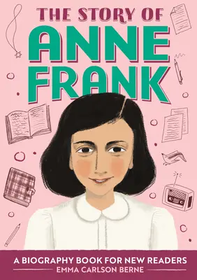 L'histoire d'Anne Frank : Une biographie pour les nouveaux lecteurs - The Story of Anne Frank: A Biography Book for New Readers