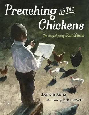 Prêcher aux poules : L'histoire du jeune John Lewis - Preaching to the Chickens: The Story of Young John Lewis