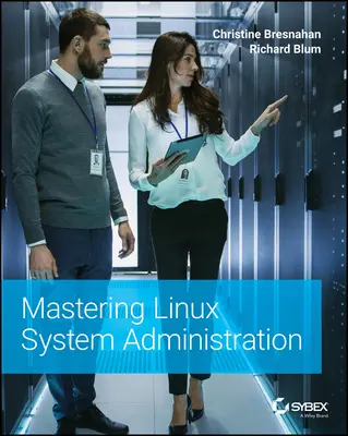 Maîtriser l'administration du système Linux - Mastering Linux System Administration