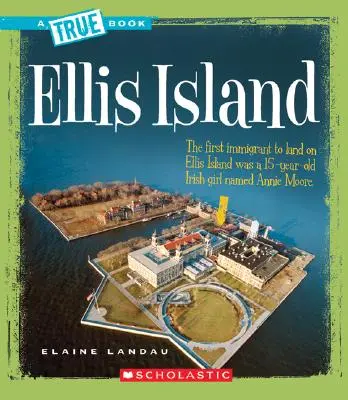 Ellis Island (un livre vrai : histoire américaine) - Ellis Island (a True Book: American History)