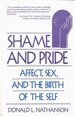 Honte et orgueil : Affect, sexe et naissance du moi (révisé) - Shame and Pride: Affect, Sex, and the Birth of the Self (Revised)