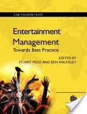 Gestion du divertissement : Vers une meilleure pratique - Entertainment Management: Towards Best Practice