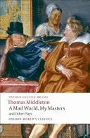 Un monde fou, mes maîtres/la période de Noël/un truc pour attraper l'ancien/pas d'esprit, pas d'aide comme celle d'une femme - A Mad World, My Masters/Michaelmas Term/A Trick to Catch the Old One/No Wit, No Help Like a Woman's