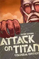 L'Attaque du Titan : Édition colossale, Volume 1 - Attack on Titan: Colossal Edition, Volume 1
