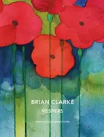 Brian Clarke : Vêpres - Brian Clarke: Vespers