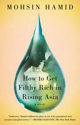 Comment devenir riche dans l'Asie montante - How to Get Filthy Rich in Rising Asia