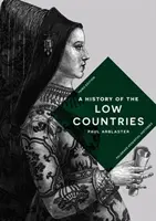Une histoire des Pays-Bas - A History of the Low Countries