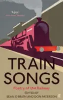 Train Songs - Poésie du chemin de fer - Train Songs - Poetry of the Railway