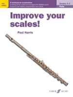Améliorez vos gammes ! Flûte traversière, 4e-5e année : cahier d'exercices pour les examens - Improve Your Scales! Flute, Grades 4-5: A Workbook for Examinations