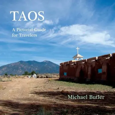 Taos : Un guide illustré pour les voyageurs - Taos: A Pictorial Guide for Travelers