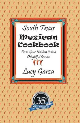 Livre de cuisine mexicaine du sud du Texas - South Texas Mexican Cookbook